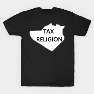 Tax Religion T-Shirt